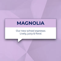 - MAGNOLIA -